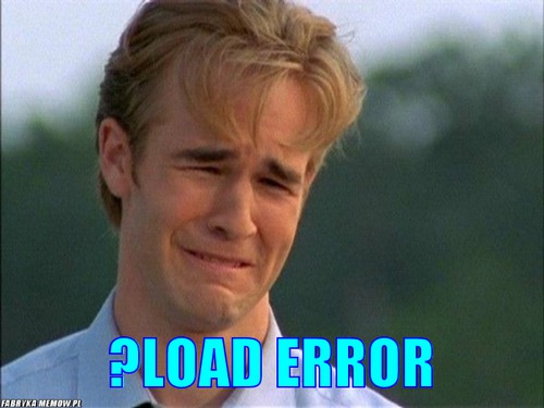  –  ?load error