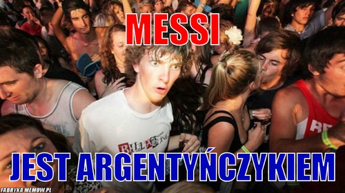 Messi – messi jest argentyńczykiem