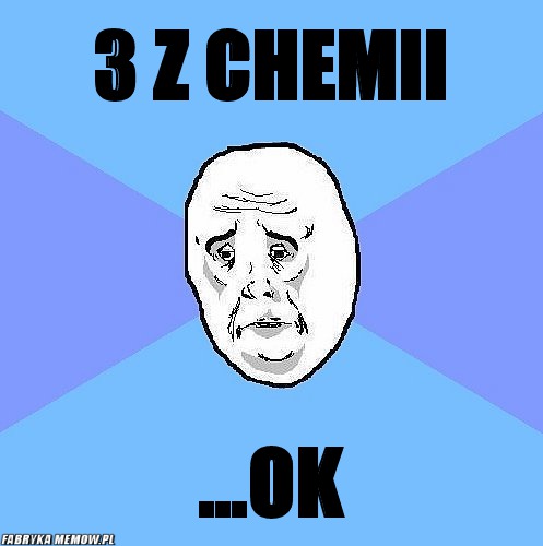 3 z chemii – 3 z chemii ...ok