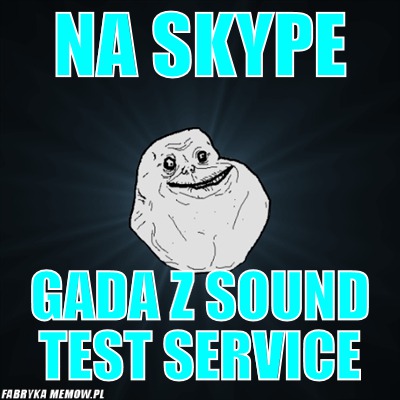 Na skype – Na skype gada z sound test service