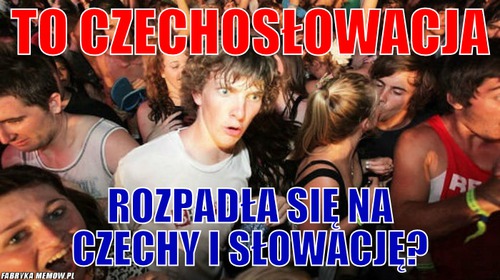 To czechosłowacja – to czechosłowacja rozpadła się na czechy i słowację?