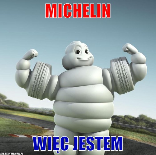 Michelin – michelin więc jestem