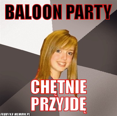 Baloon Party – Baloon Party Chętnie przyjdę