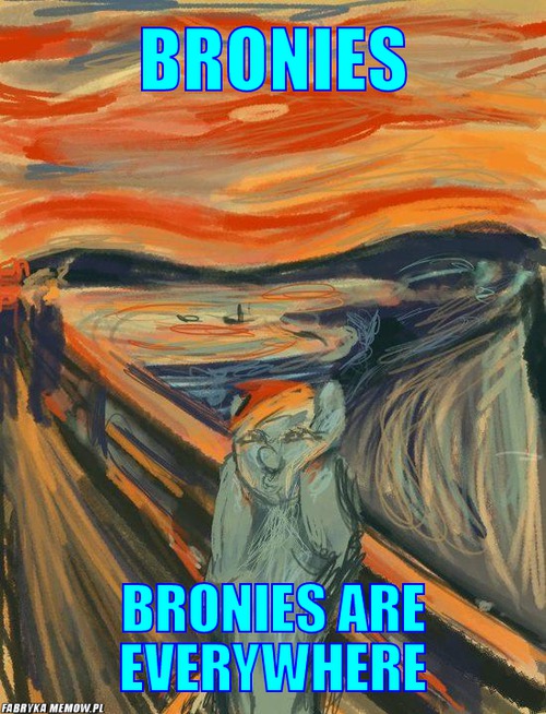 Bronies – Bronies bronies are everywhere