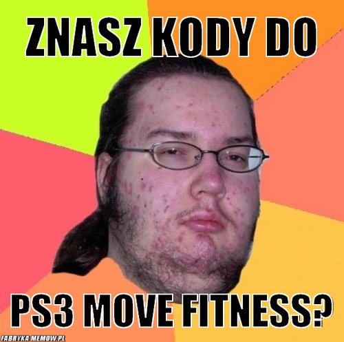 Znasz kody do – znasz kody do ps3 move fitness?