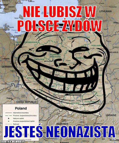 Nie lubisz w polsce żydów – nie lubisz w polsce żydów jesteś neonazistą