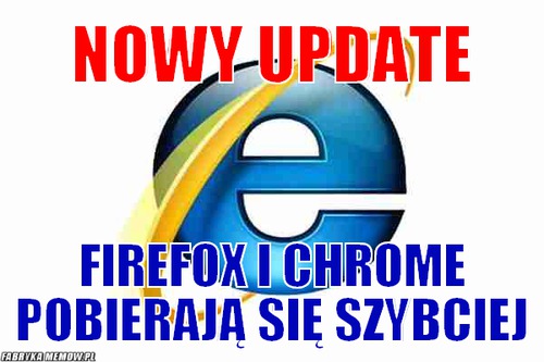 Nowy update – Nowy update firefox i chrome pobierają się szybciej