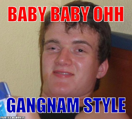 Baby baby ohh – Baby baby ohh gangnam style