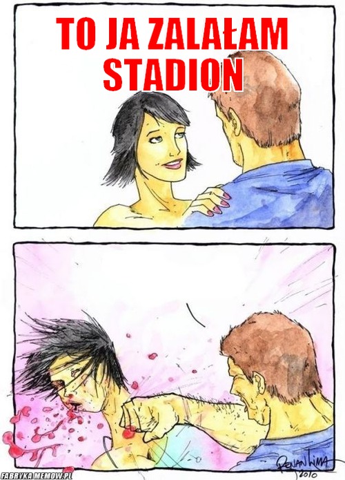 To ja zalałam stadion – to ja zalałam stadion 