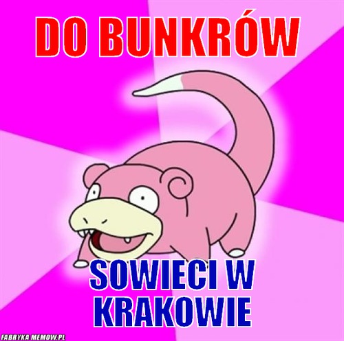 Do Bunkrów – Do Bunkrów Sowieci w Krakowie