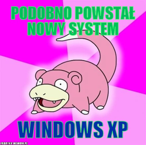Podobno powstał nowy system – Podobno powstał nowy system Windows xp