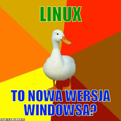 Linux – Linux to nowa wersja windowsa?