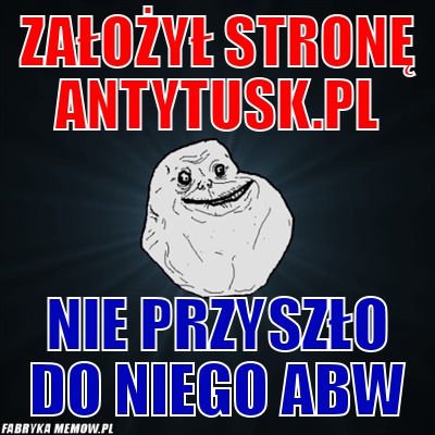 Założył stronę antytusk.pl – założył stronę antytusk.pl nie przyszło do niego ABW