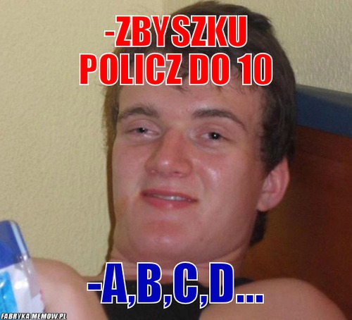 -ZBYSZKU POLICZ DO 10 – -ZBYSZKU POLICZ DO 10 -A,B,C,D...