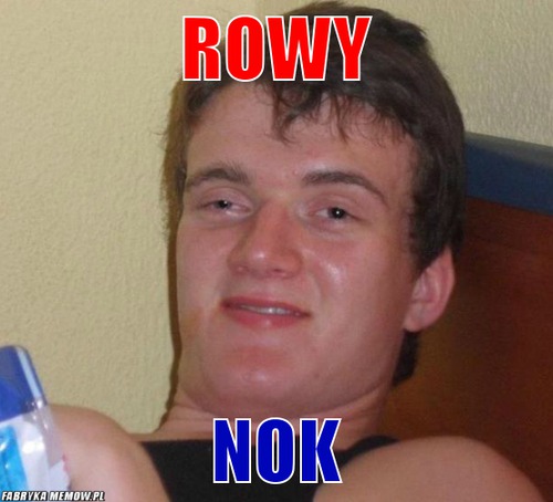 Rowy – Rowy Nok