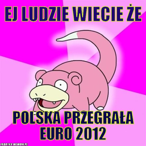 Ej ludzie wiecie że – Ej ludzie wiecie że Polska przegrała euro 2012