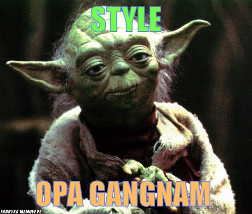 Style – style opa gangnam