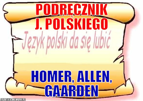 Podręcznik j. polskiego – podręcznik j. polskiego homer, Allen, Gaarden