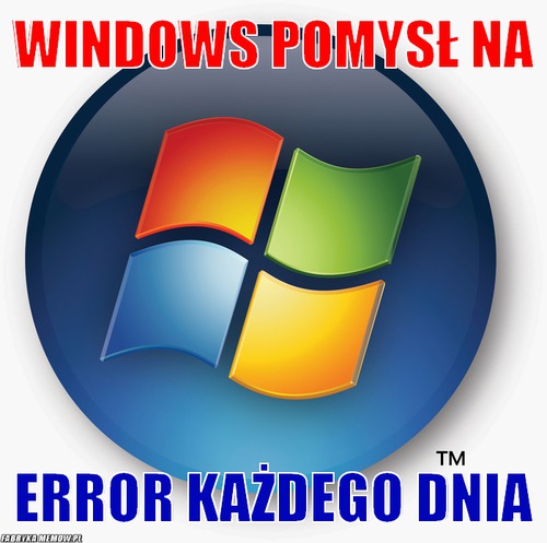 Windows pomysł na – Windows pomysł na Error każdego dnia