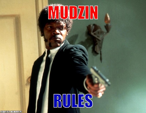 Mudzin – Mudzin Rules