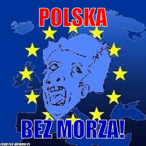 Polska – polska bez morza!