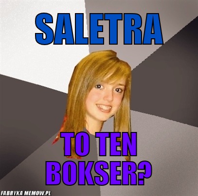Saletra – Saletra to ten bokser?
