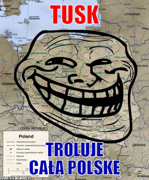 Tusk – Tusk troluje całą polskę