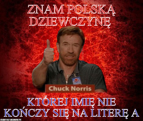 Znam polską dziewczynę – Znam polską dziewczynę Której imię nie kończy się na literę a