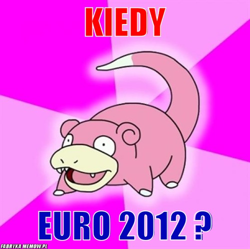 Kiedy – Kiedy Euro 2012 ?