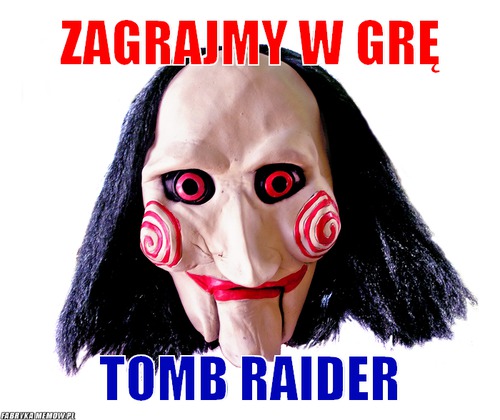 Zagrajmy w grę – Zagrajmy w grę Tomb raider