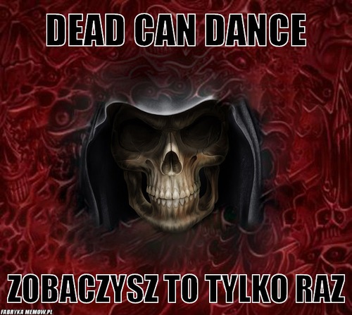 Dead can dance – dead can dance zobaczysz to tylko raz