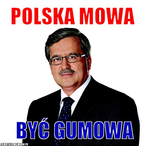 Polska mowa – Polska mowa być gumowa