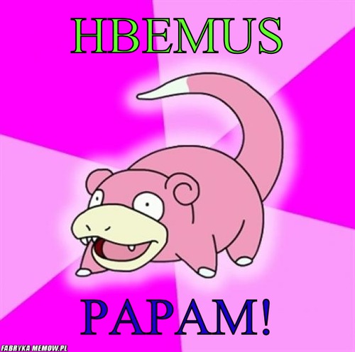 Hbemus – Hbemus Papam!