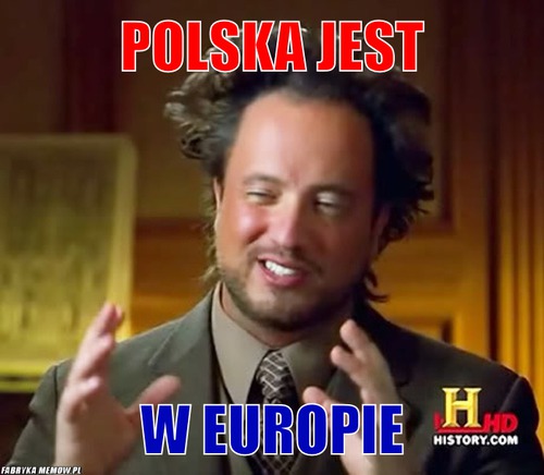 Polska jest – polska jest w europie