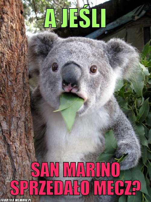 A jeśli – a jeśli san marino sprzedało mecz?