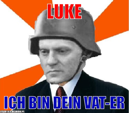 Luke – Luke Ich bin dein VAT-er