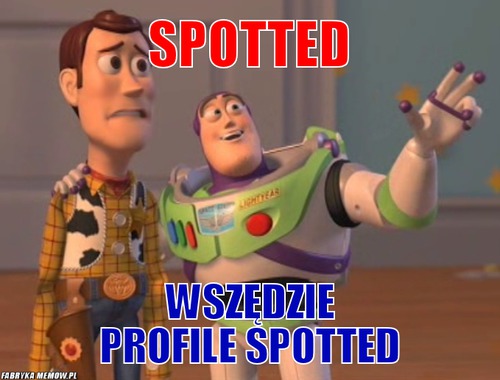 Spotted – spotted wszędzie profile spotted