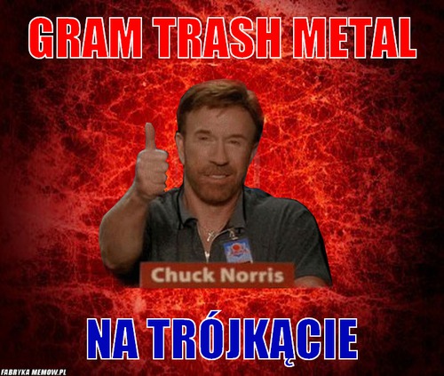 Gram trash metal – gram trash metal na trójkącie