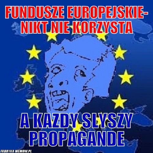Fundusze europejskie- nikt nie korzysta – Fundusze europejskie- nikt nie korzysta a kazdy slyszy propagande