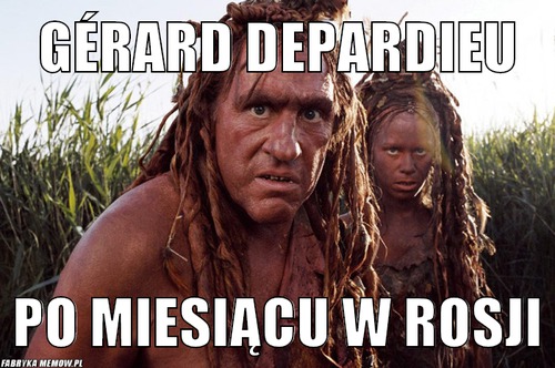 Gérard Depardieu – Gérard Depardieu po miesiącu w rosji