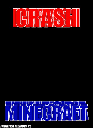 Crash – crash minecrafta
