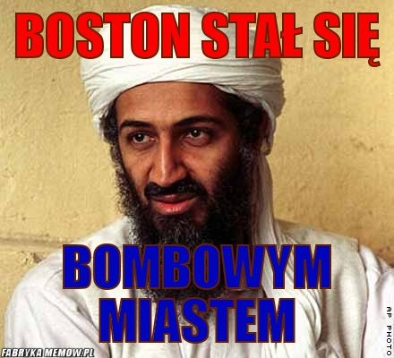 Boston stał się – Boston stał się bombowym miastem