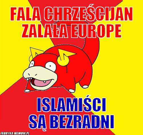 Fala Chrześcijan zalała Europe – Fala Chrześcijan zalała Europe Islamiści są bezradni
