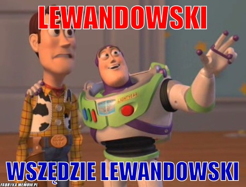 Lewandowski – Lewandowski Wszędzie lewandowski