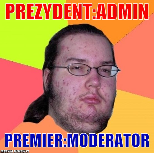 Prezydent:admin – prezydent:admin premier:moderator