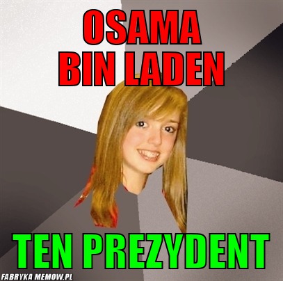 Osama bin laden – osama bin laden ten prezydent