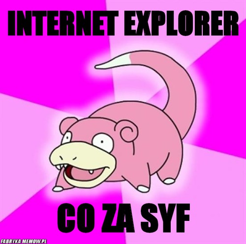 Internet explorer – internet explorer co za syf