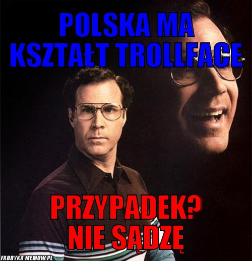 Polska ma kształt trollface – polska ma kształt trollface przypadek? nie sądzę