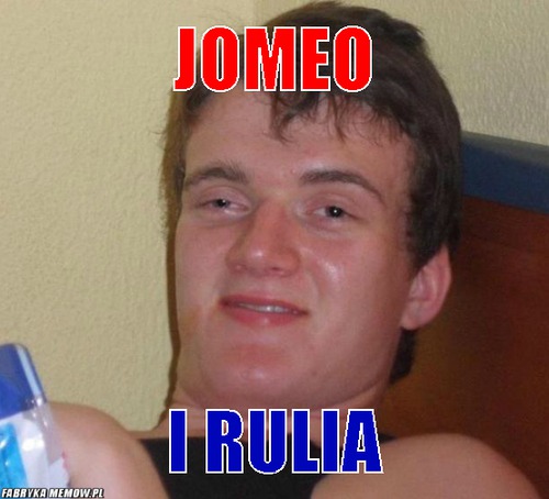 Jomeo – Jomeo i Rulia