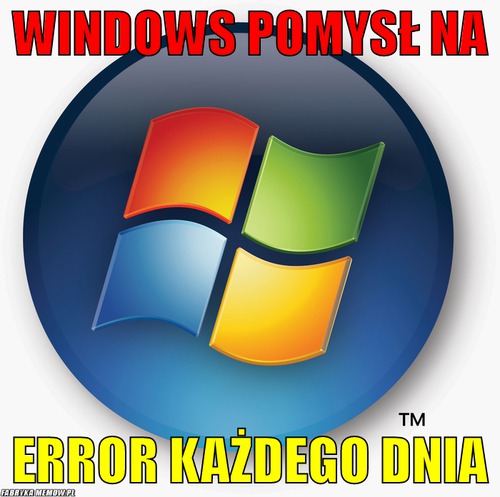 Windows pomysł na – windows pomysł na error każdego dnia
